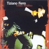 Tiziano Ferro - Rosso Relativo