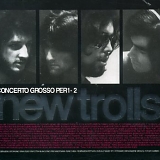 New Trolls - Concerto Grosso N. 1 & N. 2