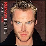 Ronan Keating - 10 Years Of Hits