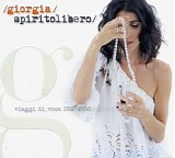 Giorgia - Spirito Libero (Viaggi Di Voce 1992-2008)