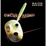 Walter Becker - Circus Money