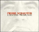 Pierre Schaeffer - L'Oeuvre Musicale