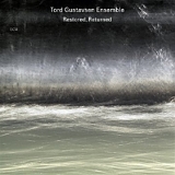 Tord Gustavsen - Restored, Returned