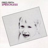 Fred Frith - Speechless