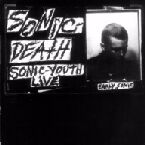 Sonic Youth - Sonic Death - Early Sonic - 1981-83