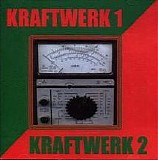 Kraftwerk - Kraftwerk 1/Kraftwerk 2