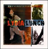 Lydia Lunch - Transmutation/Shotgun Wedding: Live