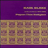 Karl Blake - Paper-Thin Religion (Solo Archives 1977-1981)