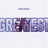 Duran Duran - Greatest