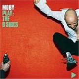 Moby - Play The B-Sides