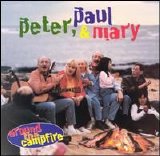 Peter, Paul and Mary - Around the Campfire Disc 1