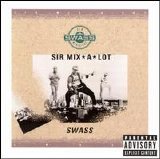 Sir Mix-A-Lot - Swass