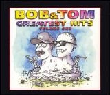 Bob & Tom - Greatest Hits, Vol. 1 Disc 2