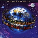 Artisti Vari - The Best Classical Album in the World ...Ever (Disc 1 - Best Relaxing Classics)