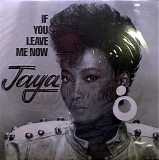 Jaya - If You Leave Me Now