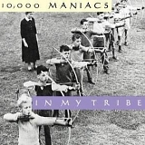 10,000 Maniacs - In My Tribe