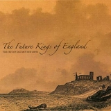 Future Kings Of England, The - The Fate Of Old Mother Orvis