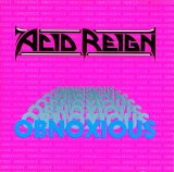 Acid Reign - Obnoxious