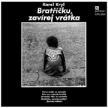Karel Kryl - BratÅ™Ã­Äku, zavÃ­rej vrÃ¡tka