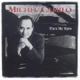 Michel Camilo (1997) - Thru My Eyes