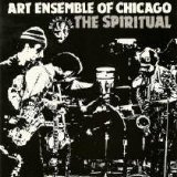 Art Ensemble Of Chicago - The Spiritual