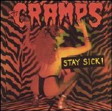 The Cramps - Stay Sick! [Bonus Tracks]
