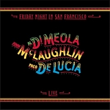 Al Di Meola Paco de Lucia John McLaughlin - Friday Night in San Francisco
