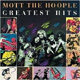 Mott The Hoople - Greatest Hits