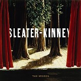 Sleater-Kinney - The Woods