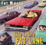 Various artists - Fat Music Vol. IV: Life In The Fat Lane