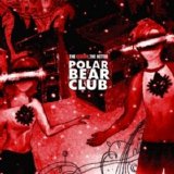 Polar Bear Club [Post-Hardcore] [Rochester And Syracuse, New York, USA] - The Redder, The Better [CDEP] (2006) @192kbps