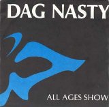 Dag Nasty [Punk Rock] [Washington, D.C., USA] - All Ages Show [7''] (1987) @320kbps