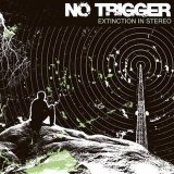 No Trigger [Melodic Hardcore] [Central, Massachusetts, USA] - Extinction In Stereo [CDEP]