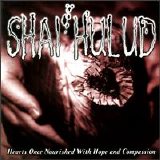 Shai Hulud [Hardcore] - Hearts Once Nourished With Hope And Compassion