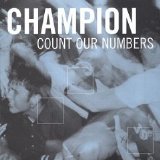 Champion [sXe Hardcore] [Seattle, Washington, USA] - Count Our Numbers [CDEP]