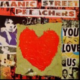 Manic Street Preachers [Rock] [Blackwood, Wales] - You Love Us (7'')