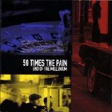 59 Times The Pain [Fagersta, Sweden] - End Of The Millenium [CD] (1999) @192kbps