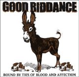 Good Riddance [Melodic Hardcore] [Santa Cruz, California, USA] - Bound by Ties of Blood and Affection [LP]