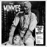 The Mummies - Tales From The Crypt