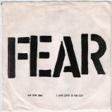 Fear [Punk] [Los Angeles, California, USA] - I Love Livin In The City [7'']