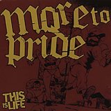 More to Pride - This Is Life