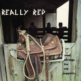 Really Red [Hardcore Punk] [Houston, Texas, USA] - New Strings For Old Puppets [7''] (1982) @256kbps