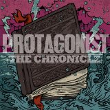 Protagonist [Melodic Hardcore] [Boca Raton, Florida, USA] - The Chronicle [CD]