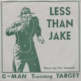 Less Than Jake [Ska Punk] [Gainesville, Florida, USA] - G-Man Training Target [7'']