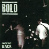 Bold [sXe Hardcore] [New York City, New York, USA] - Looking Back [12'']