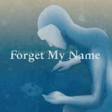 Forget My Name [Punk Rock] [Bordeaux, France] - Bruised, Broken & Alive [CDEP]