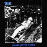 Spazz [Powerviolence] - Dwarf Jester Rising