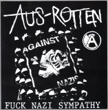 Aus-Rotten - Fuck Nazi Sympathy