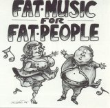 Various artists - Fat Music For Fat People