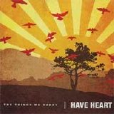 Have Heart [sXe Hardcore] [Boston, Massachusetts, USA] - The Things We Carry [LP]